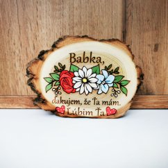 Darček pre babku – maľované agátové drevo s textom „Ďakujem, že Ťa mám“