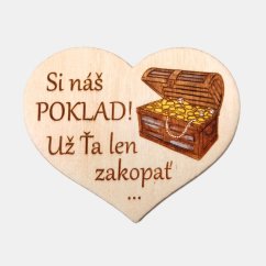 Vtipná drevená magnetka "Si náš poklad"